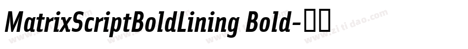 MatrixScriptBoldLining Bold字体转换